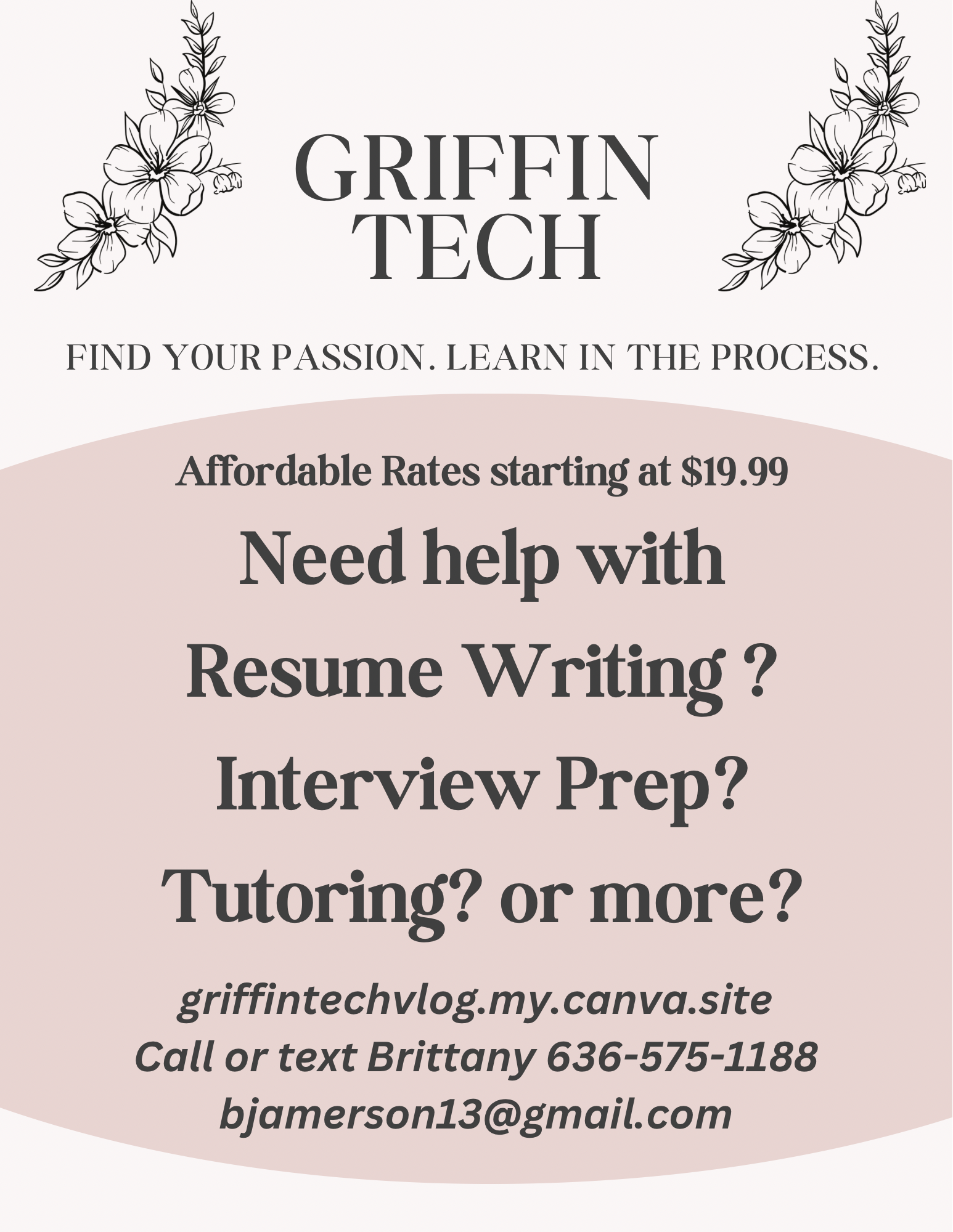 Griffin Tech will help with resume writing, interview prep, tutoring and more!