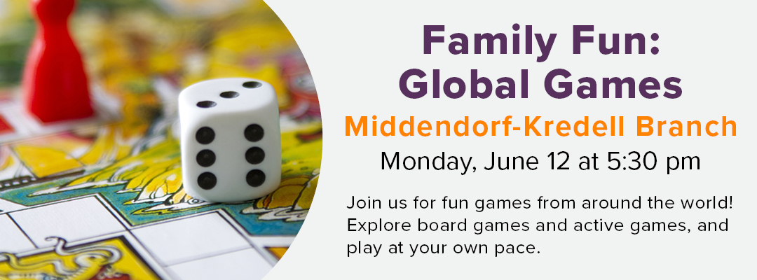 Family Fun: Global Games at Middendorf-Kredell Branch