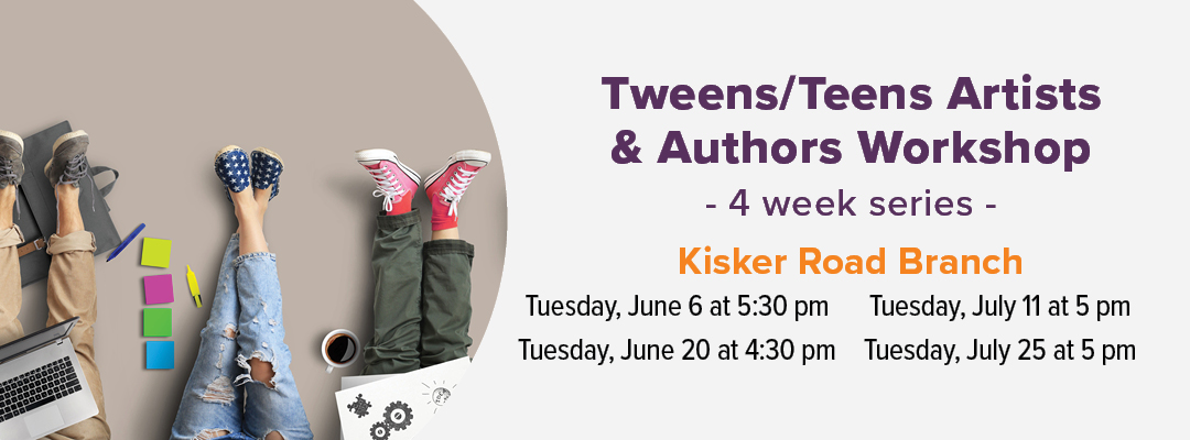 Tweens/Teens Artists & Authors Workshop at Kisker Road Branch