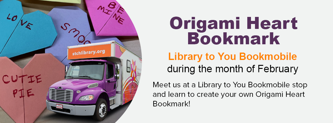 Make origami hearts with the Library to you Bookmobile in February
