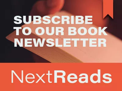 NextReads subscribe to our book newsletter