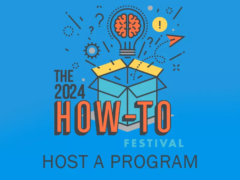 The 2024 How-To Festival Host a Program