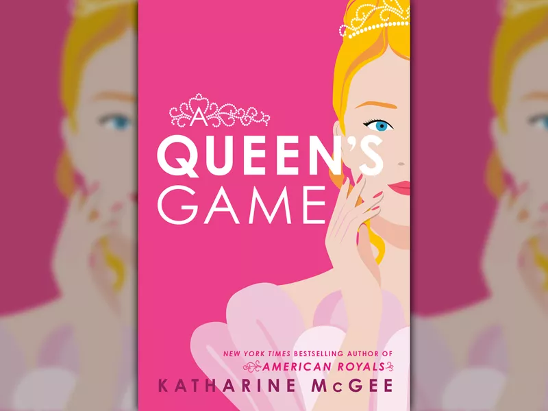 Katherine McGee's book Queen's Game