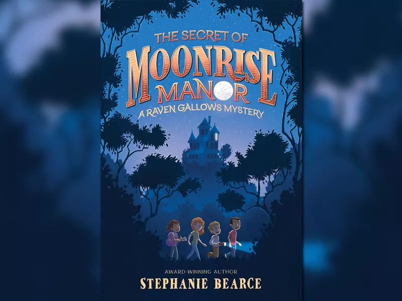 Stephanie Bearce&#039;s book The Secret of Moonrise Manor