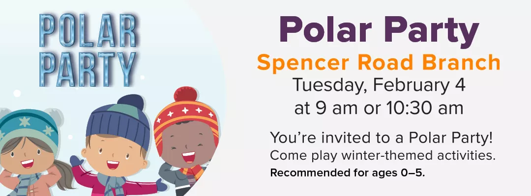 You&#039;re invited to a Polar Party at Spencer Road Branch